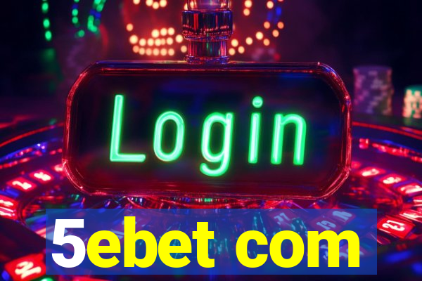 5ebet com